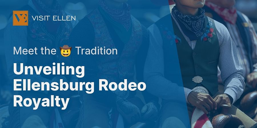 Unveiling Ellensburg Rodeo Royalty - Meet the 🤠 Tradition